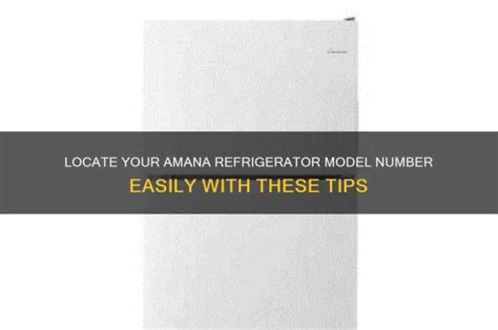 Amana Fridge Model Number Location