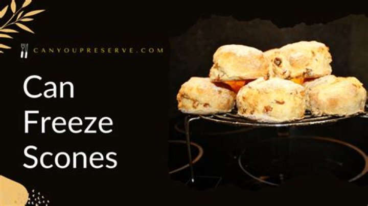 Can you freeze scones after baking