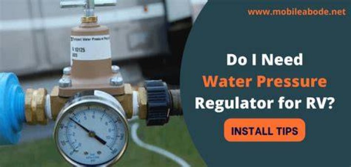 Does my RV need a water pressure regulator?
