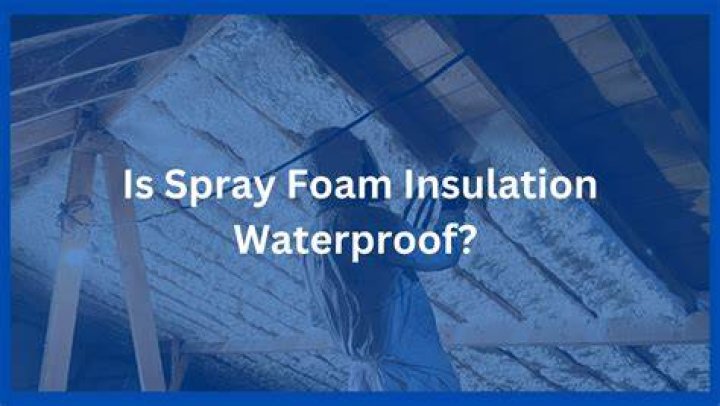 Is spray foam insulation waterproof