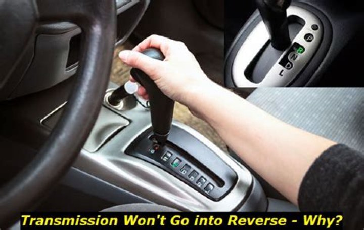 What causes an automatic transmission to not go into reverse?
