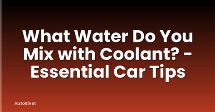 What water do you mix with coolant