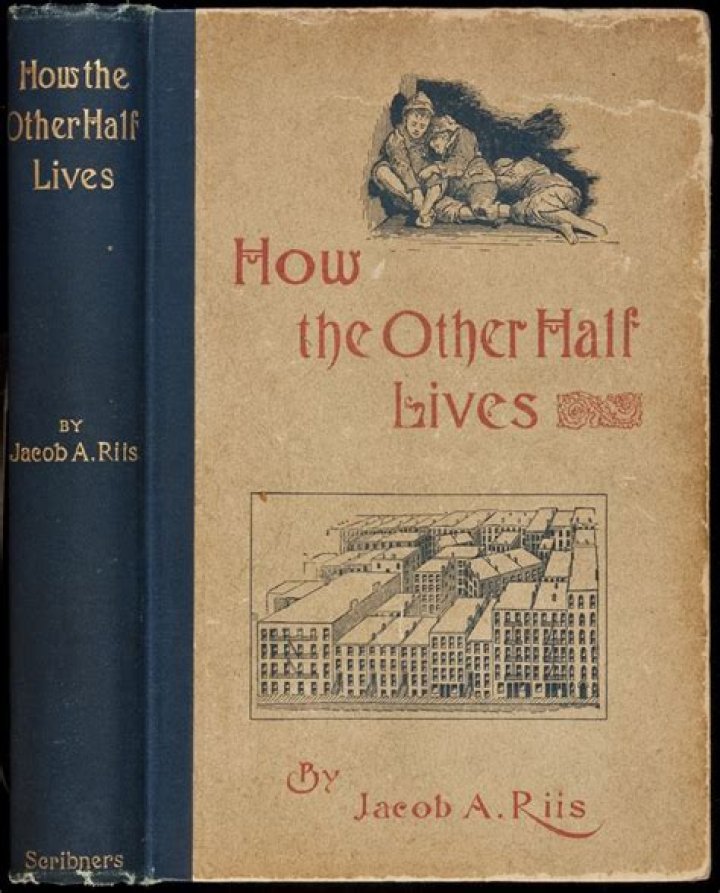 Why did Jacob Riis write how the other half lives