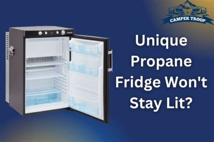 Why does my propane fridge not stay lit?